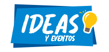 IDEAS Y EVENTOS